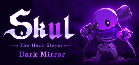 小骨英雄杀手/Skul: The Hero Slayer(v1.8.1.3)