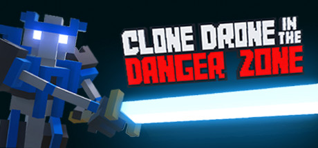 机器人角斗场/Clone Drone in the Danger Zone(v0.19.0.88)