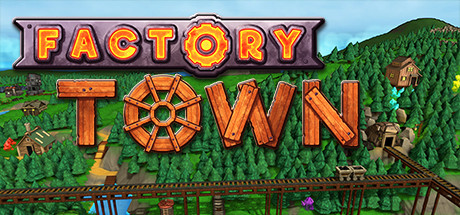 工业小镇/Factory Town(更新v2.2.8)
