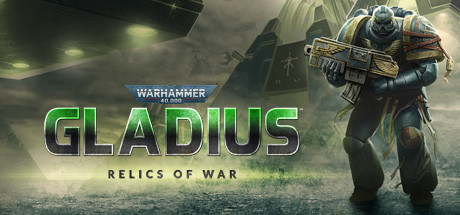 战锤40K:格雷迪厄斯遗迹之战/Warhammer 40,000: Gladius – Relics of War(更新v1.16.2)