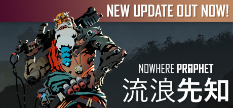 流浪先知/Nowhere Prophet(更新v7292085_v1.07.013 )
