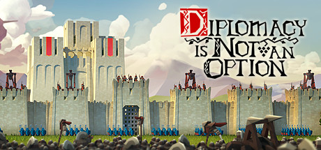 要战便战/Diplomacy is Not an Option(更新v1.0.73)