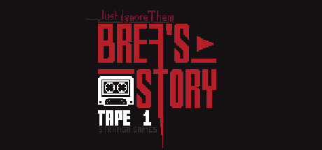 别理他们:布瑞娅的故事磁带1/Just Ignore Them: Breas Story Tape 1