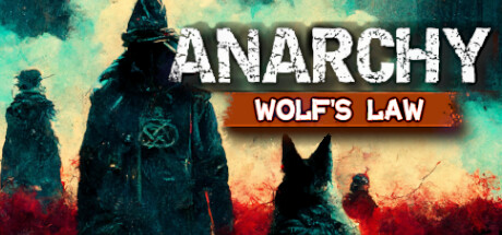 无政府状态:狼的法则/Anarchy Wolfs law (更新v0.9.837.1203)